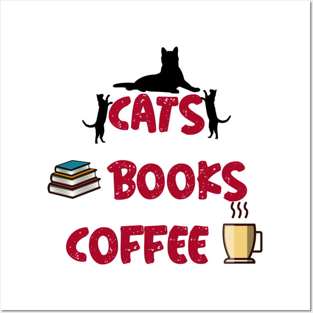 Cats, Books, & Coffee Wall Art by DavidIWilliams